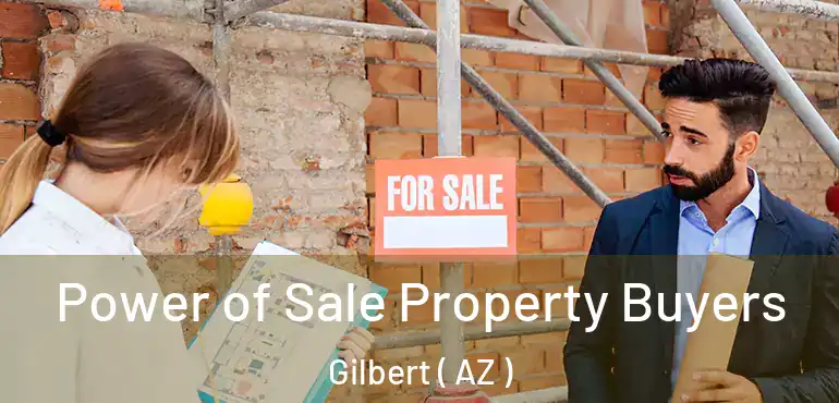  Power of Sale Property Buyers Gilbert ( AZ )