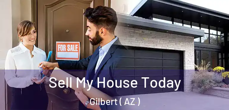  Sell My House Today Gilbert ( AZ )