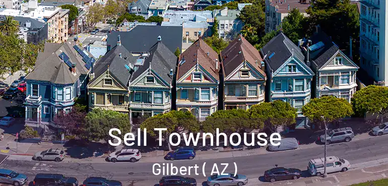  Sell Townhouse Gilbert ( AZ )